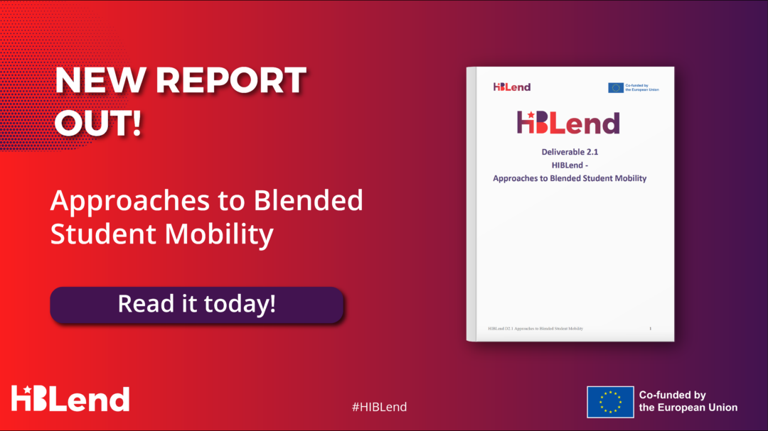 Approaches to Blended Student Mobility: 6 Key Insights from HIBLend’s Latest Report